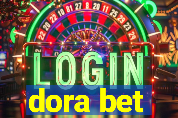 dora bet